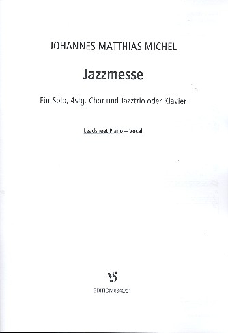 Jazzmesse für Solo, gem Chor und Jazztrio (Klavier/Orgel)