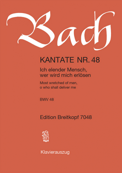 Ich elender Mensch wer wird mich erlösen Kantate Nr.48 BWV48