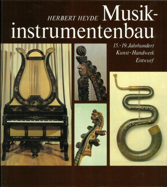 Musikinstrumentenbau des 15.-19. JH - Kunst, Handwerk, Entwurf