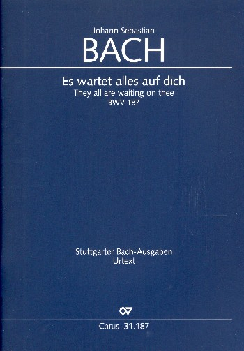 Es wartet alles auf dich Kantate Nr.187 BWV187