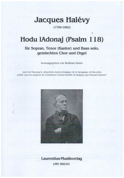 Hodu lAdonaj (Psalm 118) für Sopran, Tenor (Kantor), Bass solo, gem Chor und Orgel