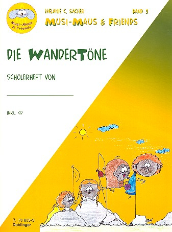 Die Wandertöne (+CD) Schülerheft Musi-Maus &amp; Friends Band 3