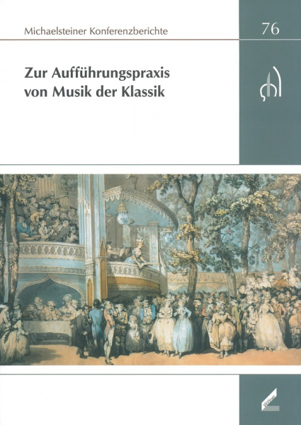 Michaelsteiner Konferenzberichte 76 Zur Aufführungspraxis von Musik der Klassik
