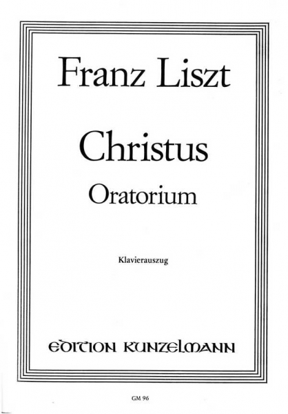 Christus Oratorium für Soli, Chor, Orgel und großes Orchester