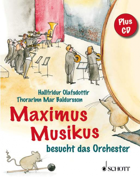 Maximus Musikus (+CD) besucht das Orchester