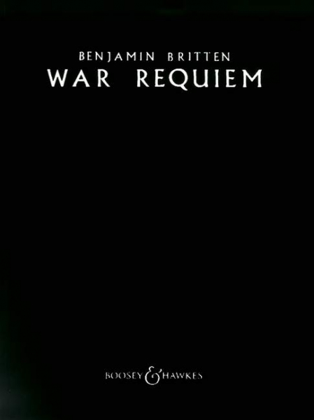 War Requiem op. 66 für Soli (STBar), gemischter Chor (SATB), Knabenchor, Orchester und Ka