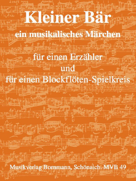 Kleiner Bär (Musikalisches Märchen) für Erzähler und 4 Blockflöten (SATB/SAAB)