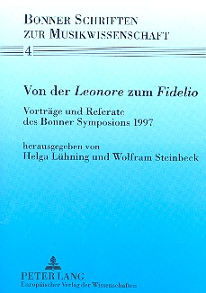 Von der Leonore zum Fidelio Vorträge und Referate des Bonner Symposions 1997
