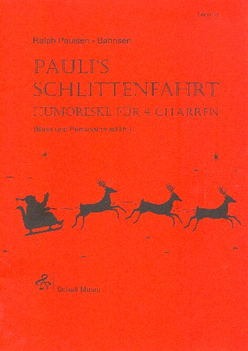 Paulis Schlittenfahrt für 4 Gitarren (Bass und Percussion ad lib)