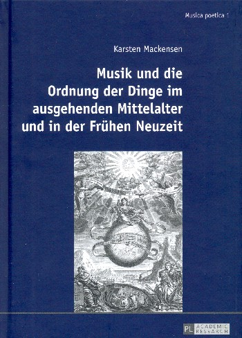 Musik und die Ordnung der Dinge im ausgehenden Mittelalter und in der Neuzeit