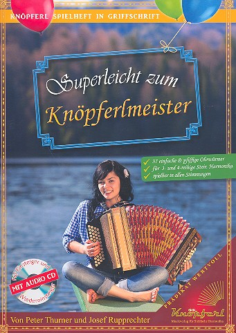 Superleicht zum Knöpferlmeister (+CD) für Steirische Harmonika in Griffschrift