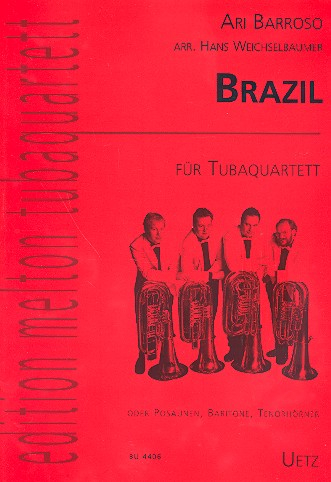 Brazil für 4 Tuben (Posaunen, Baritone, Tenorhörner)