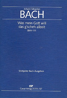 Was mein Gott will das gscheh allzeit Kantate Nr.111 BWV111