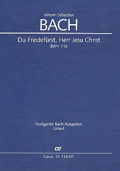 Du Friedefürst, Herr Jesu Christ Kantate Nr.116 BWV116