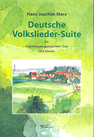 Deutsche Volkslieder-Suite für gem Chor und Klavier