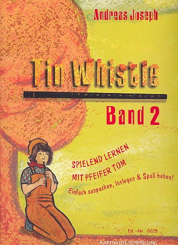 Tin Whistle Band 2 Spielend lernen mit Pfeifer Tom