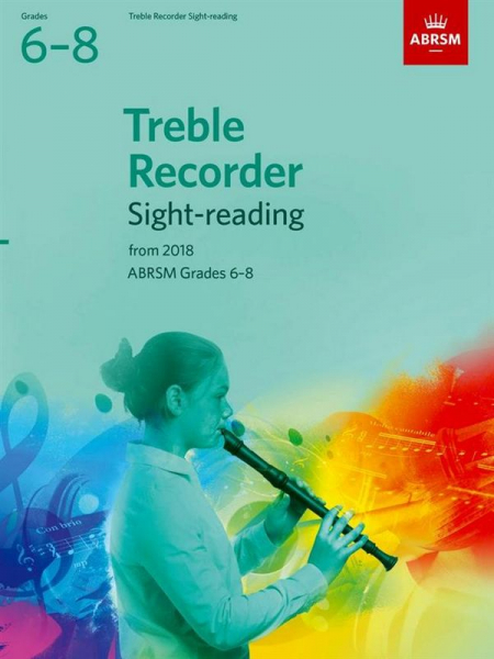 Sight-Reading 2018 Grades 6-8 for treble recorder