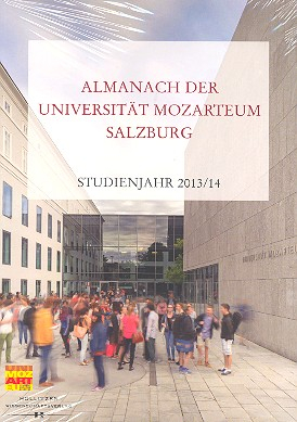 Almanach der Universität Mozarteum Salzburg Studienjahr 2013/2014