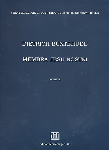 Membra Jesu nostri für Soli, Chor (SSATB), Streicher und Orgel