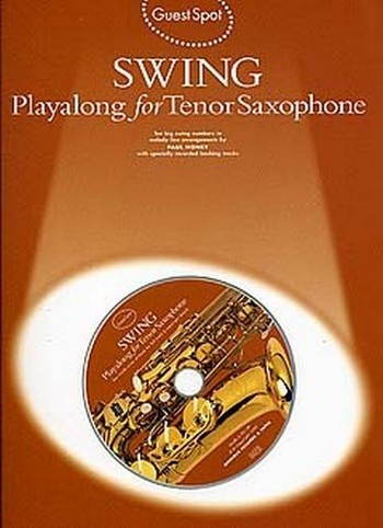 Swing (+CD): for tenor saxophone Guest Spot Playalong
