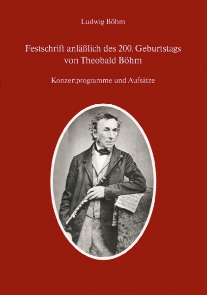 Festschrift anläßlich des 200.Geburtstages von Theobald Böhm