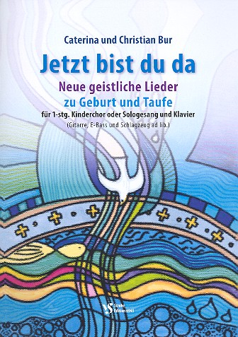 Jetzt bist du da für Gesang (Kinderchor) und Klavier (Instrumente ad lib)