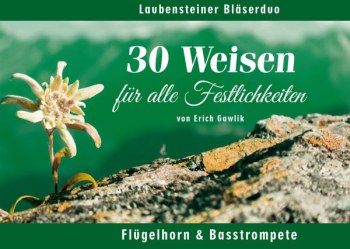 30 Weisen für alle Festlichkeiten für Flügelhorn und Basstrompete