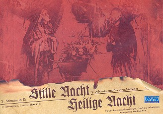 Stille Nacht heilige Nacht 35 Advents- und Weihnachtslieder