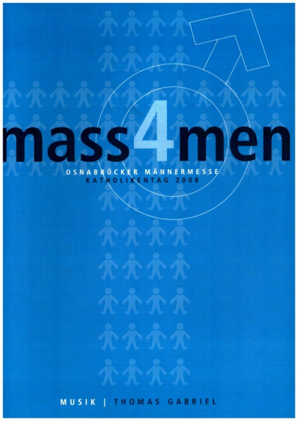 Mass4men - Osnabrücker Männermesse für Männerchor (TTBB) und Klavier