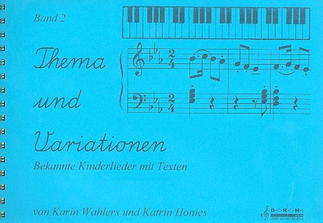 Thema und Variationen Band 2 Kinderlieder für Klavier mit Texten