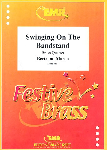 Swinging on the Bandstand für 2 Kornette, Horn in Es und Euphonium