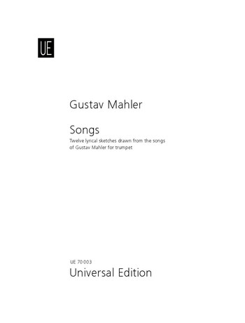Mahler Songs for trumpet 12 lyrical sketches drawn from the songs of