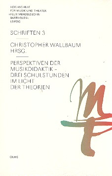 Perspektiven der Musikdidaktik (+3 DVD&#039;s) 3 Schulstunden im Licht der Theorien