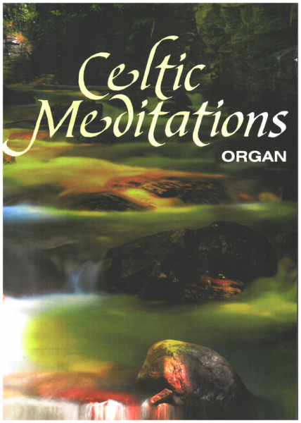 Celtic Meditations for organ