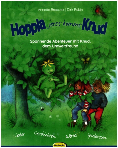 Hoppla, jetzt kommt Knud Spannende Abenteuer mit Knud, dem Umweltfreund