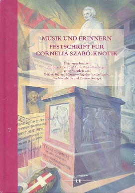 Musik und Erinnern Festschrift für Cornelia Szabo-Knotik