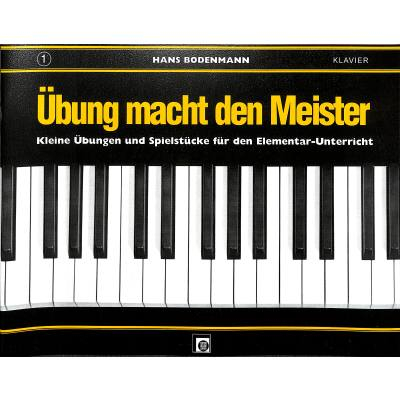 Klavierübungen Übung macht den Meister Band 1