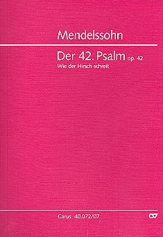 Wie der Hirsch schreit op.42 Psalm 42 für Soli, gem Chor und Orchester