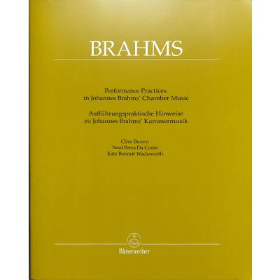 Spielbuch für Kammermusik Aufführungspraktische Hinweiße zu Joh. Brahms Kammermusik