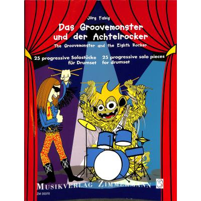 Sammlung für Schlagzeug Das Groovemonster und der Achtelrocker