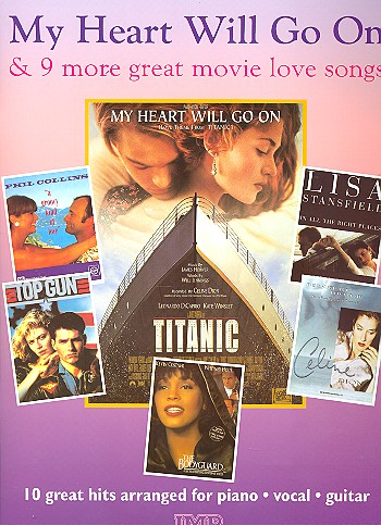 My Heart will go on and 9 more great Movie Love Songs: for piano/voice/guitar