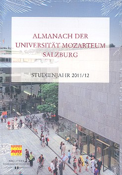 Almanach der Universität Mozarteum Salzburg Studienjahr 2011/2012