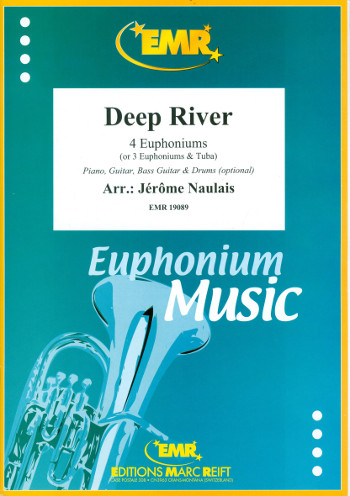 Deep River for 4 euphoniums (piano, guitar, bass guitar and percussion ad lib)