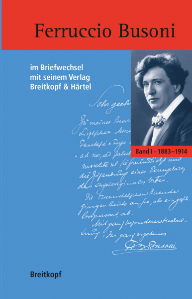 BV318 Ferruccion Busoni im Briefwechsel mit seinem Verlag Breitkopf &amp;