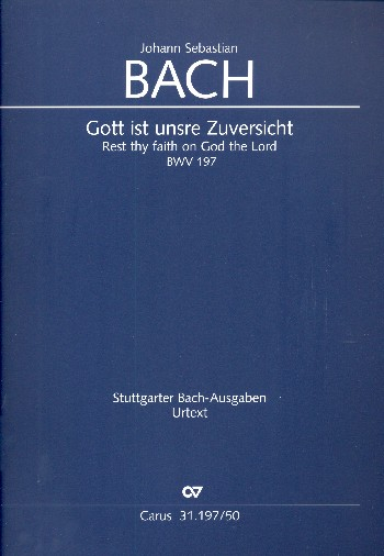 Gott ist unsre Zuversicht Kantate Nr.197 BWV197