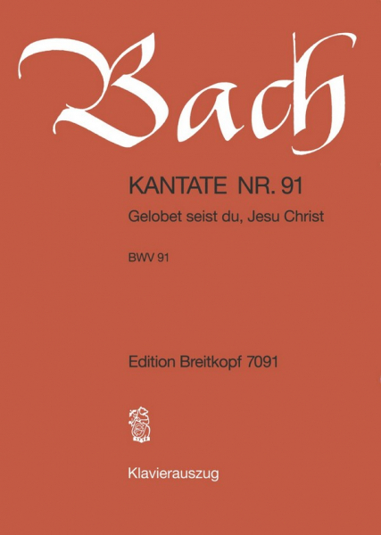 Gelobet seist du Jesu Christ Kantate Nr.91 BWV91
