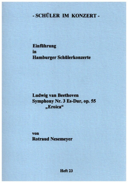 Schüler im Konzert Band 23 Ludwig van Beethoven - Symphony Nr.3 Es-Dur op.55 &#039;Eroica&#039;
