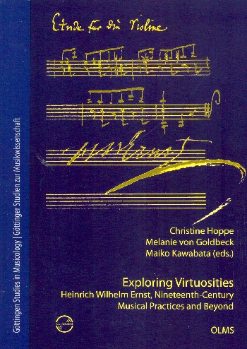 Exploring Virtuosities Heinrich Wilhelm Ernst, Nineteenth-Century
