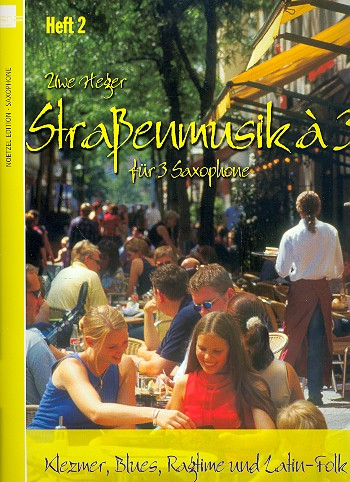 Strassenmusik a 3 Heft 2 für 3 Saxophone