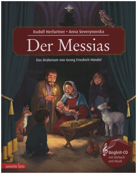 Der Messias - Das Oratorium von Georg Friedrich Händel (+CD) ein musikalisches Bilderbuch